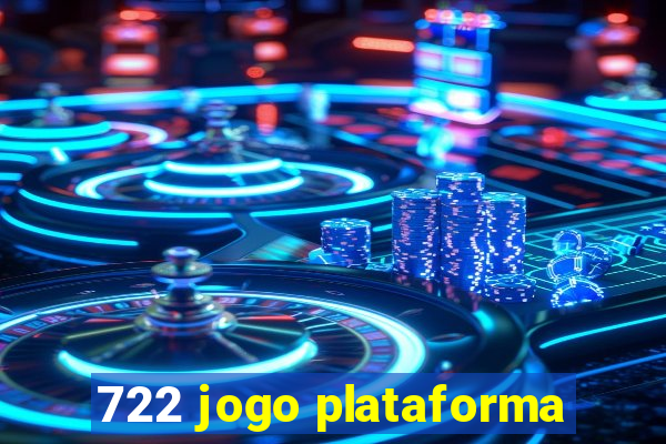 722 jogo plataforma